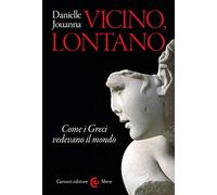 Vicino, lontano. Come i Greci vedevano il mondo