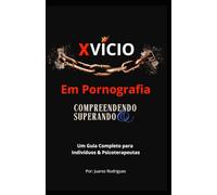 Vício Em Pornografia: Compreendendo & Superando
