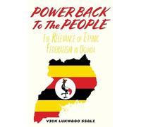 Vick Lukwago Ssali Power Back to the People (Tascabile)