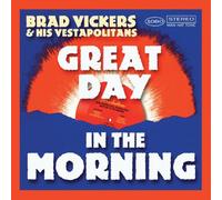 Vickers, Brad & His Vestapolitans - Great Day In The Morning