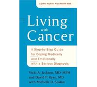 Vicki A. Jackson David P. Ryan Michelle D. Seaton Living with Cancer (Tascabile)