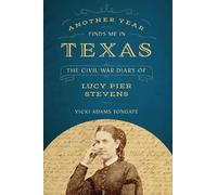 Vicki Adams Tongate Another Year Finds Me in Texas (Tascabile)