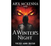 Vicki-Ann Bush Alex McKenna and a Winter's Night (Tascabile)