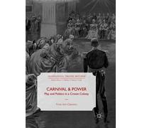 Vicki Ann Cremona Carnival and Power (Tascabile) Transnational Theatre Histories