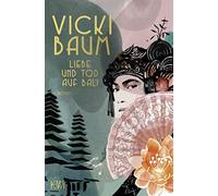 Vicki Baum Liebe und Tod auf Bali: Roman (Tascabile)