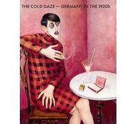 Anthony Lane The Cold Gaze: Germany in the 1920s (Copertina rigida)