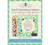 Vicki Becker Vintage Hand Embroidery Patterns Cute Animals and Angel (Tascabile)