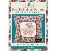 Vicki Becker Vintage Hand Embroidery Patterns U.S. State Flowers (Tascabile)