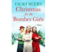 Vicki Beeby Christmas for the Bomber Girls (Tascabile) Bomber Command Girls