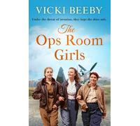 Vicki Beeby The Ops Room Girls (Tascabile) Women's Auxiliary Air Force