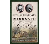 Vicki Berger Erwi Ulysses & Julia Grant's Missouri Love Stor (Copertina rigida)