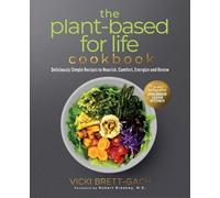 Vicki Brett-Gach The Plant-Based for Life Cookbook (Tascabile)