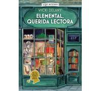 Elemental, querida lectora / Elementary, dear reader: Misterios en la Librería Sherlock Holmes / Mysteries in the Sherlock Holmes Bookstore: 1