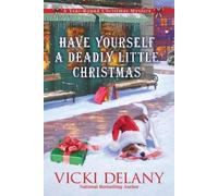 Vicki Delany Have Yourself a Deadly Little Christmas (Tascabile)