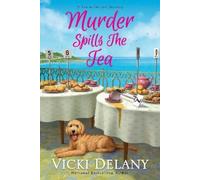 Vicki Delany Murder Spills the Tea (Tascabile)