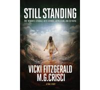 Vicki Fitzgeral STILL STANDING: One woman's struggle with depression (Tascabile)