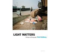 Vicki Goldberg Light Matters (Tascabile) Aperture Ideas