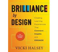 Vicki Halsey Brilliance by Design: Creating Learning Experiences Tha (Tascabile)