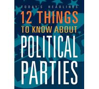 Vicki Hayes 12 Things to Know about Political Parties (Tascabile)