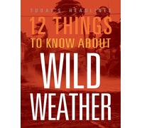 Vicki Hayes 12 Things to Know about Wild Weather (Tascabile)