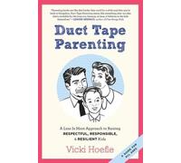 Vicki Hoefle Duct Tape Parenting (Tascabile)