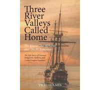 Vicki Holmes Three River Valleys Called Home (Tascabile)