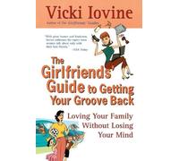 Vicki Iovine The Girlfriends' Guide to Getting Your Groove Back (Tascabile)