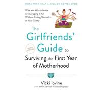 Vicki Iovine The Girlfriends' Guide to Surviving the First Year of M (Tascabile)