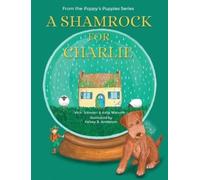 Vicki Johnson Kelly Walseth A Shamrock for Charlie (Copertina rigida)