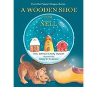 Vicki Johnson Kelly Walseth A Wooden Shoe for Nell (Tascabile)