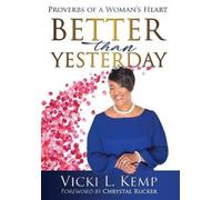 Vicki L Kemp Better than Yesterday (Copertina rigida)