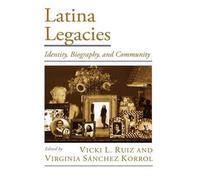 Vicki L. Ruiz Virginia Sánchez Korrol Latina Legacies (Copertina rigida)