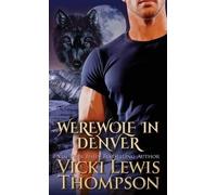 Vicki Lewis Thompson Werewolf in Denver (Tascabile) Wild about You