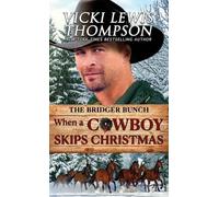 Vicki Lewis Thompson When a Cowboy Skips Christmas (Tascabile) Bridger Bunch