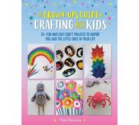 Vicki Manning The Grown-Up's Guide to Crafting with Kids (Tascabile)