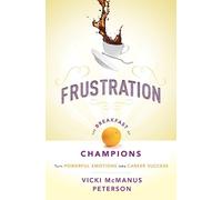 Vicki McManus Peterson Frustration: The Breakfast of Champions (Tascabile)