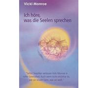 Vicki Monroe Jo Ich höre, was die Seelen sprechen: Selbst Ske (Copertina rigida)