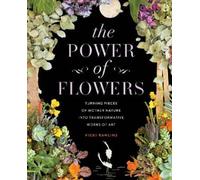Vicki Rawlins The Power of Flowers (Copertina rigida)
