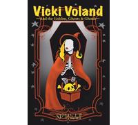 S P Witchell Vicki Voland and the Goblins, Ghosts & Ghouls (Tascabile)