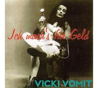 Vicki Vomit - Ich Machs Für Geld