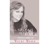 Vicki Yohe All You Have is a Voice (Tascabile)