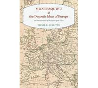 Vickie B. Sulliva Montesquieu and the Despotic Ideas of Europ (Copertina rigida)