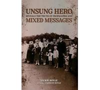 Vickie Boyle Ca Unsung Hero Reveals the Truth of Propaganda a (Copertina rigida)