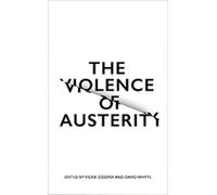 Vickie Cooper The Violence of Austerity (Tascabile)