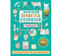 Type 1 and Type 2 Diabetes Cookbook: The revised and updated handbook for 2025 with low carb, healthy recipes to control blood sugar levels for all the family