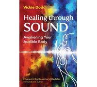Vickie Dodd Healing through Sound (Tascabile)