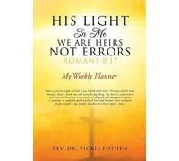 Vickie Fothen His Light in Me We Are Heirs Not Errors Romans 8 (Tascabile)