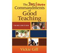 Vickie Gill The Eleven Commandments of Good Teaching (Tascabile)