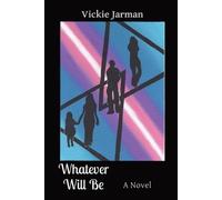 Vickie Jarman Whatever Will Be (Tascabile)