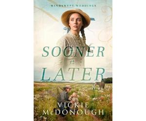 Vickie McDonough Sooner or Later (Tascabile) Windswept Weddings